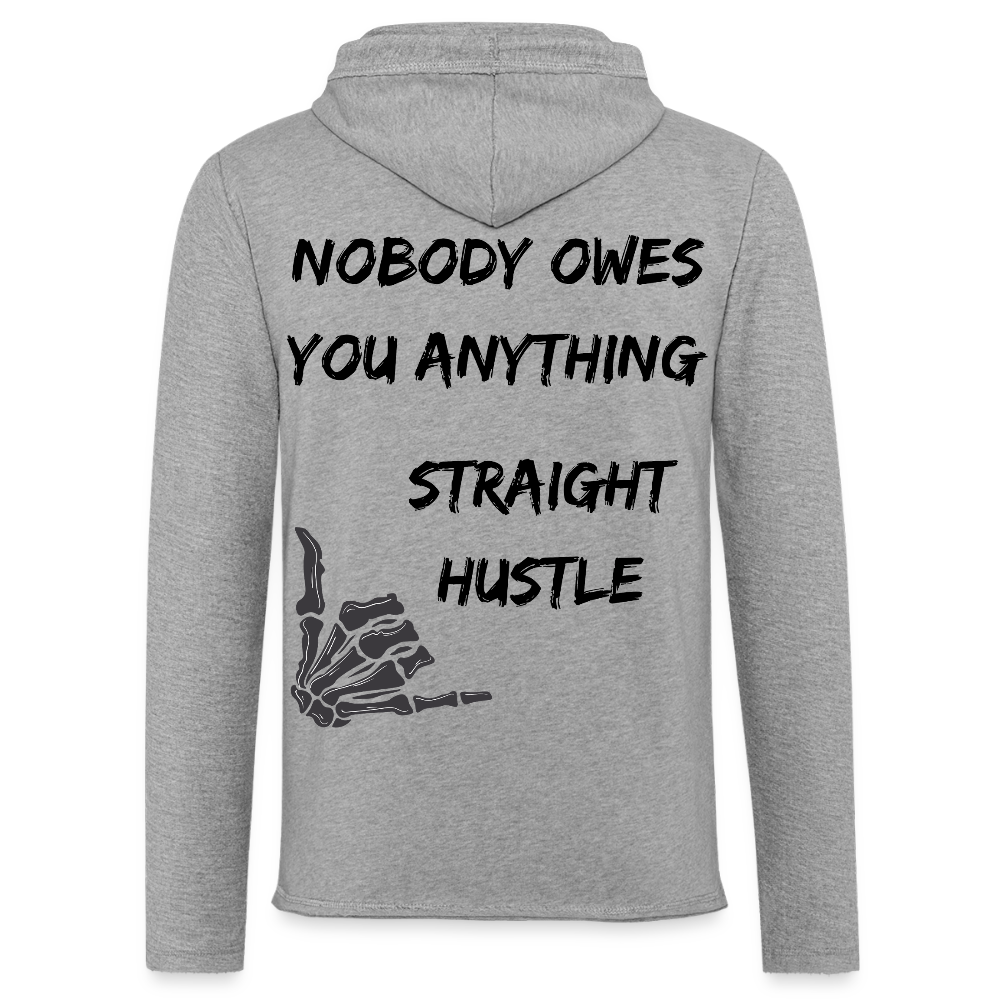 Nobody Owes You Anything - Lightweight Terry Hoodie - heather gray
